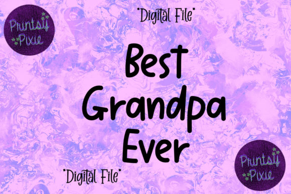 Best Grandpa Ever Graphics for Crafts and Branding