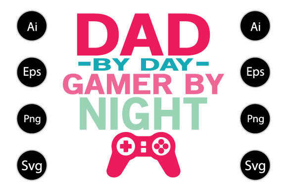 Dad by Day Gamer by Night, Gaming Lovers Graphics in Crafts