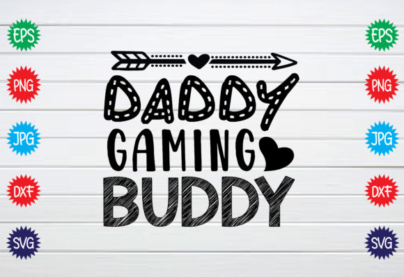 Daddy Gaming Buddy Graphics for Crafts