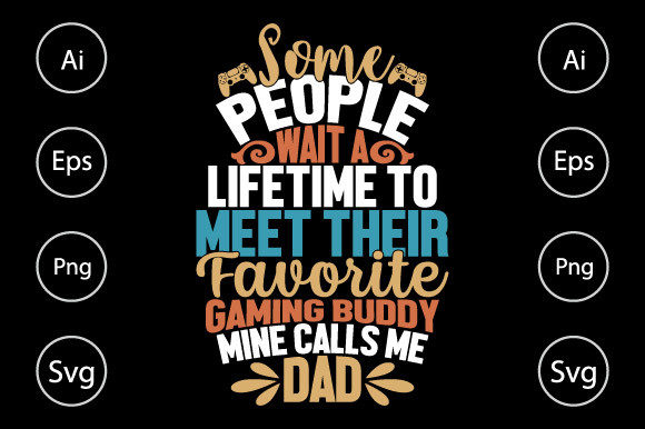 Favorite Gaming, Gamer Dad Gifts: Graphics for Crafts & Content