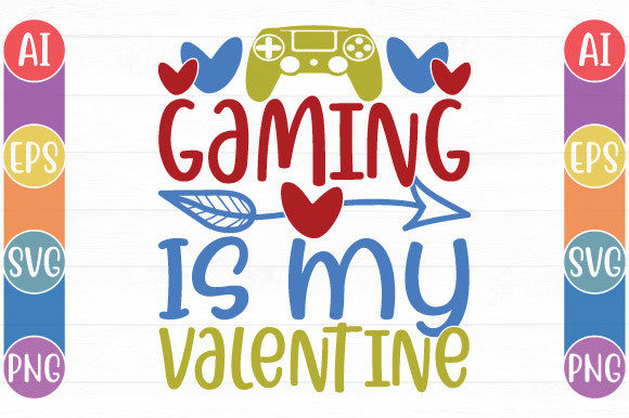 Gaming is My Valentine, Play Game Design Graphics and Crafts
