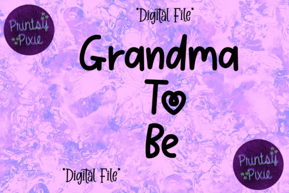 Grandma to Be Pregnancy Ceremony Graphics for Crafts