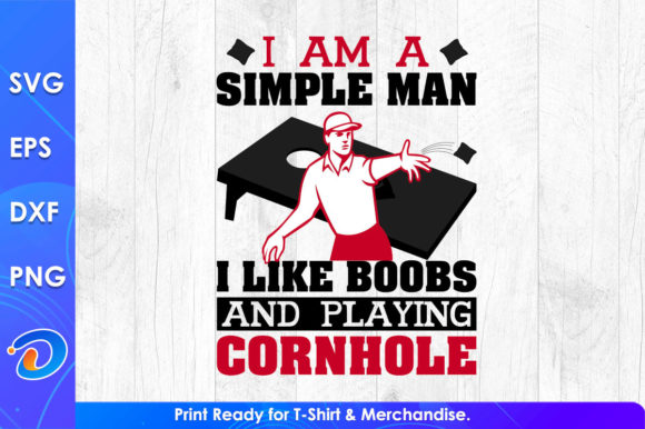 I Am a Simple Man I Like Cornhole Gaming Graphics for Crafts