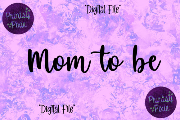 Mom to Be Pregnancy Announcement Graphics for Crafts