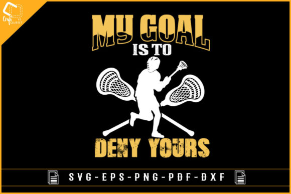 My Goad is to Deny Yours Lacrosse Design: A Graphics and Crafts Review