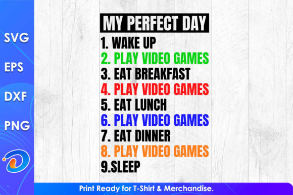 My Perfect Day Funny Video Game Graphics for Crafts