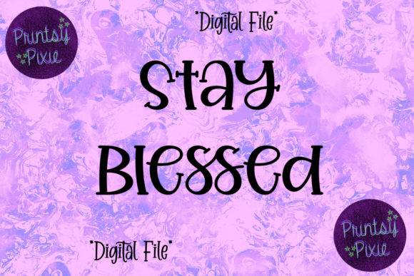 Stay Blessed Graphics for Crafts and Branding