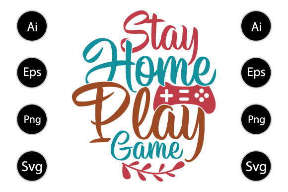 Stay Home Play Game, Funny Gaming Design: A Crafts and Graphics Review