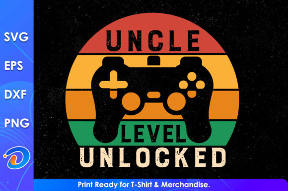 Uncle Level Unlocked Funny Video Gaming Graphics for Blogs and Crafts