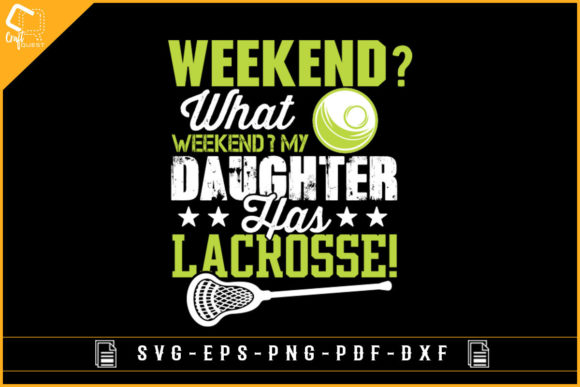Weekend Funny Lacrosse Daughter Design Review